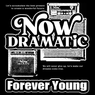 Forever Young/NOW DRAMATiC