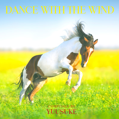 Dance with The Wind/Yuusuke
