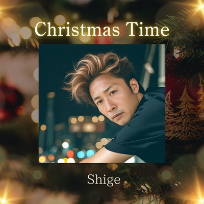 シングル/Christmas Time/Shige