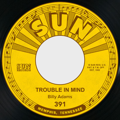 Trouble in Mind ／ Lookin' for My Mary Ann/Billy Adams
