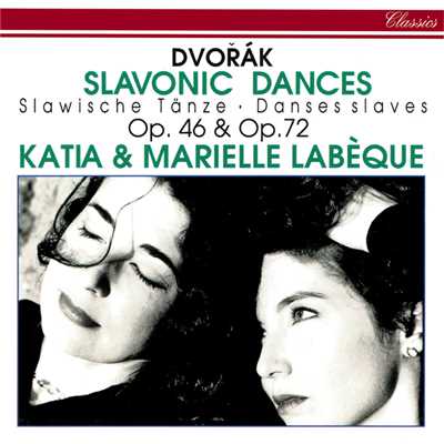 Dvorak: 8 Slavonic Dances, Op. 72, B.147 - For Piano Duet - No. 4 in D Flat Major (Allegretto grazioso)/カティア・ラベック／マリエル・ラベック