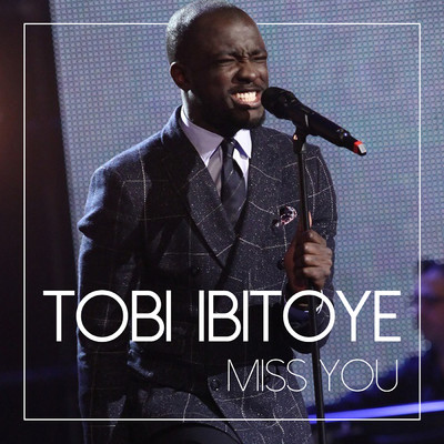 Miss You/Tobi Ibitoye