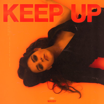 シングル/Keep Up/Maddy
