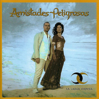 シングル/La Larga Espera (Remix)/Amistades Peligrosas