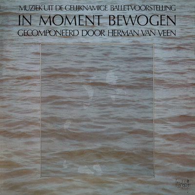 In Moment Bewogen (Muziek Uit De Gelijknamige Balletvoorstelling)/ヘルマン・ヴァン・ヴェーン
