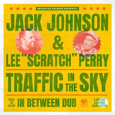 シングル/Traffic In The Sky (Lee “Scratch” Perry Dub)/ジャック・ジョンソン／リー・ペリー