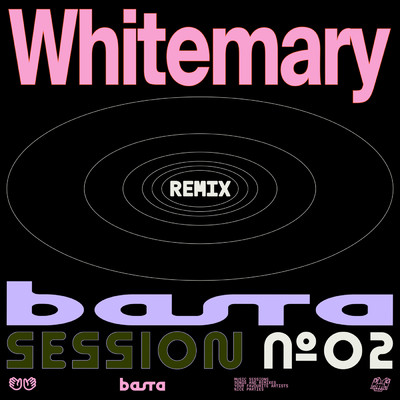 BASTA SESSION N°2 (featuring Laila Al Habash, Bruno Belissimo, Johnny Marsiglia, Khaled Levy／Whitemary Remix)/BASTA／Whitemary