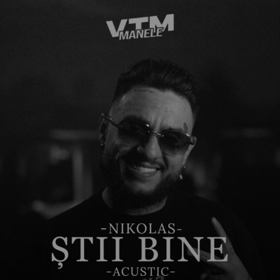 Stii bine (Acustic)/Nikolas／Manele VTM