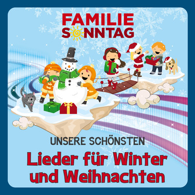 Unsere schonsten Lieder fur Winter und Weihnachten/Familie Sonntag