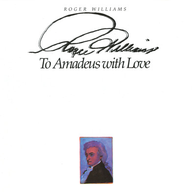 アルバム/To Amadeus With Love/ロジャー・ウイリアムズ