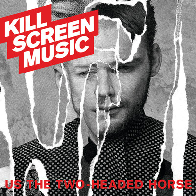 アルバム/Us The Two-Headed Horse/Kill Screen Music
