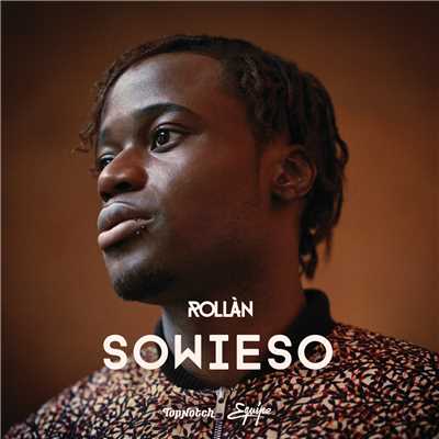 Sowieso (Explicit)/ROLLAN