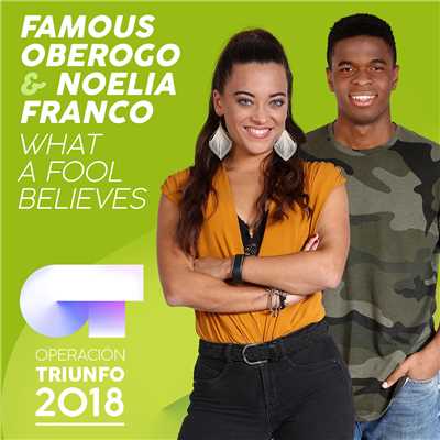 What A Fool Believes (Operacion Triunfo 2018)/Famous Oberogo／Noelia Franco