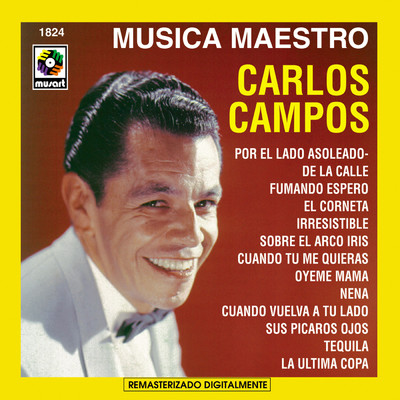 アルバム/Musica Maestro (Remasterizado Digitalmente (Digital Remaster))/Carlos Campos