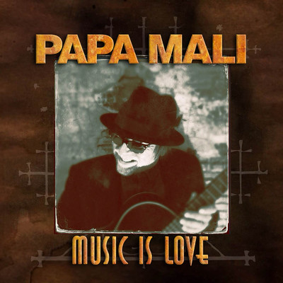 Music Is Love/Papa Mali