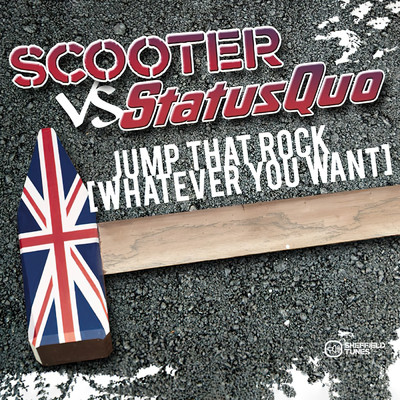 Jump That Rock！ (Whatever You Want)/スクーター／ステイタス・クォー