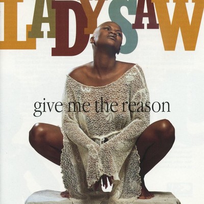アルバム/Give Me The Reason/Lady Saw
