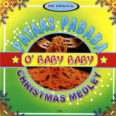 The Original Pataas Pababa - O' Baby Baby Christmas Medley/Various Artists