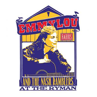 At the Ryman (Live)/Emmylou Harris and The Nash Ramblers