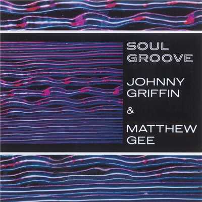 The Swingers Get the Blues Too/Johnny Griffin &  Matthew Gee