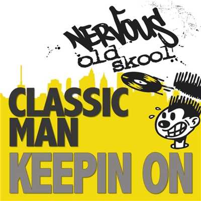 Keepin On (Hot New York Mix)/Classic Man