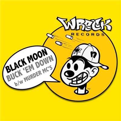 BUCK 'eM DOWN b／w MURDER MC's/Black Moon