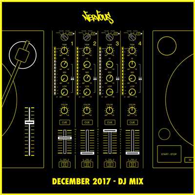 Nervous December 2017 DJ Mix/Various Artists