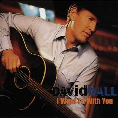 When I Get Lonely/David Ball