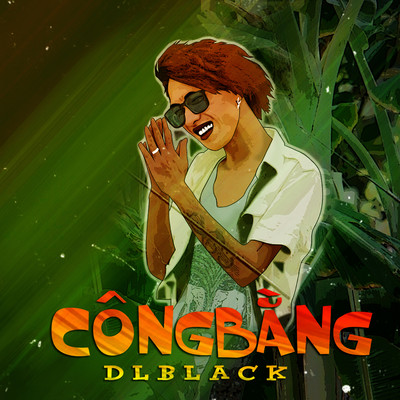 シングル/Cong Bang/DLBlack