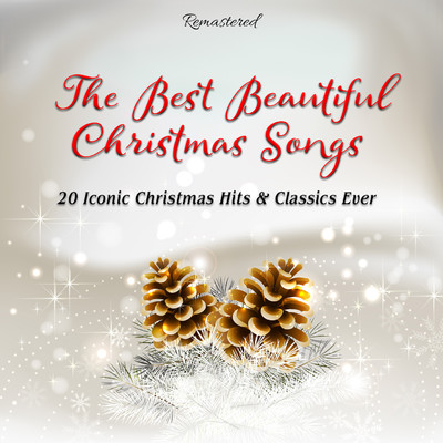 アルバム/The Best Beautiful Christmas Songs - 20 Iconic Christmas Hits & Classics Ever (Remastered)/Various Artists