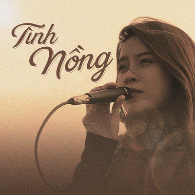 Tinh Nong/Hoang Mai & ChilledLab