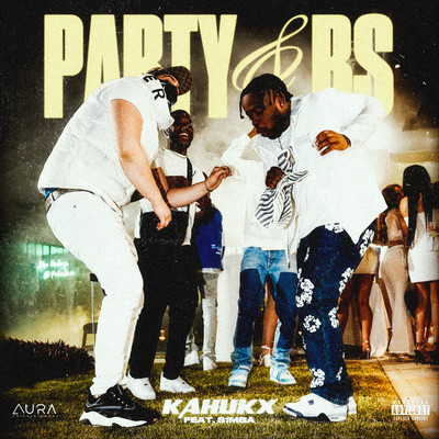 PARTY & BS/KAHUKX x S1mba