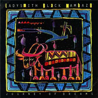 アルバム/Journey Of Dreams/Ladysmith Black Mambazo