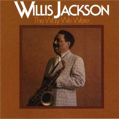 アルバム/The Way We Were/Willis Jackson