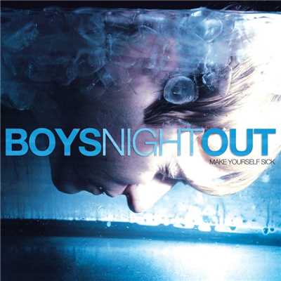 Hold on Tightly, Let Go Lightly/Boys Night Out