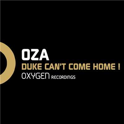 Duke Can't Come Home ！/Oza