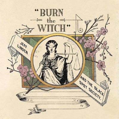 Burn the Witch/Jeff Linden and the Black Spot Society