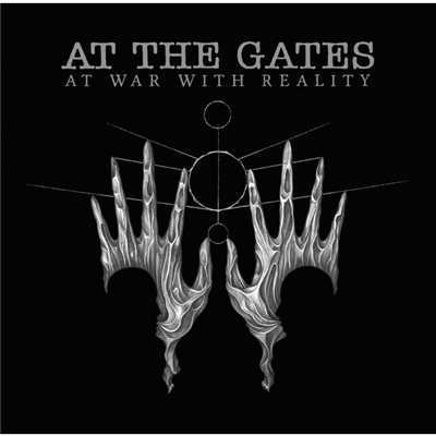 AT WAR WITH REALITY/AT THE GATES