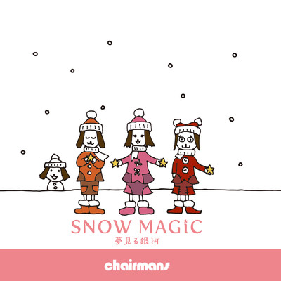アルバム/SNOW MAGIC/chairmans