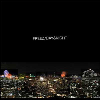 アルバム/DAY&NIGHT/FREEZ