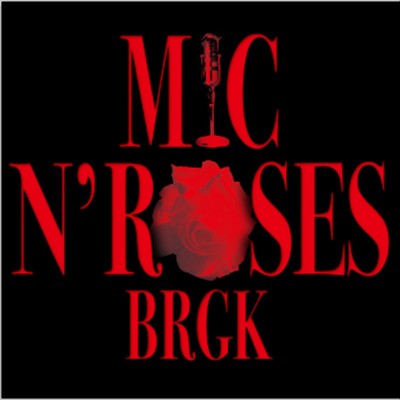 MIC N ROSES -Intro- (feat. DJ JACK HERER)/バラガキ
