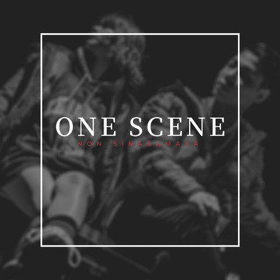 ONE SCENE (feat. AMAYA)/Non-Sina