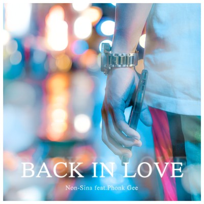 シングル/Back In Love (feat. Phonk Gee)/Non-Sina