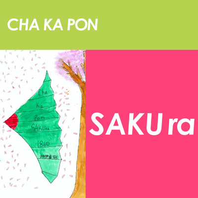 CHA KA PON/SAKUra