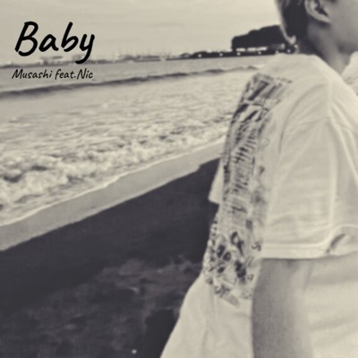シングル/Baby (feat. Nic)/Musashi