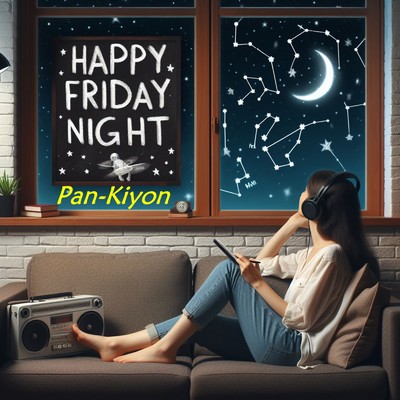 Happy Friday Night (Instrumental ver.)/Pan-Kiyon