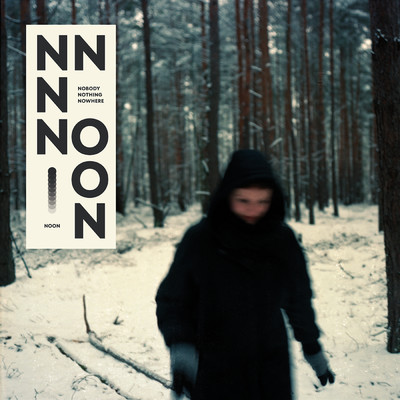 アルバム/Nobody Nothing Nowhere/NOON