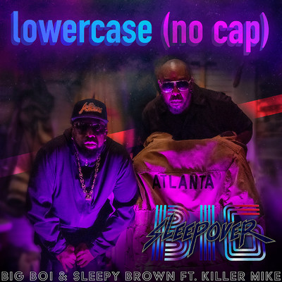 Lower Case (no cap) (Explicit) (featuring Killer Mike)/ビッグ・ボーイ／スリーピー・ブラウン