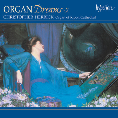 アルバム/Organ Dreams, Vol. 2 - The Organ of Ripon Cathedral/Christopher Herrick