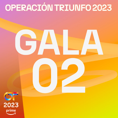 OT Gala 2 (Operacion Triunfo 2023)/Various Artists